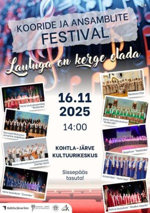 KOORIDE JA ANSAMBLITE FESTIVAL „LAULUGA ON KERGE ELADA“