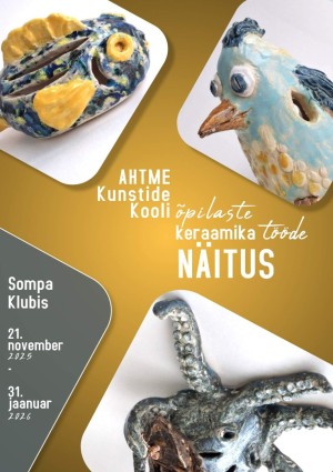 Ahtme Kunstide Kooli õpilaste keraamikanäitus